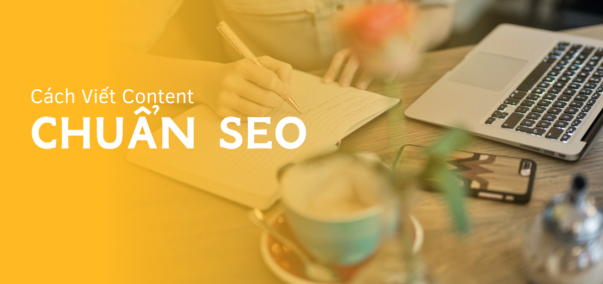 Các cách viết content chuẩn SEO hiệu quả nhanh nhất